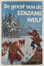 Nowee, J. - De geest van de eenzame wolf / Arendsoog 12, Boeken, Gelezen, Fictie, Verzenden