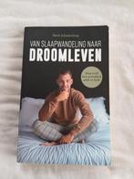Mark Schadenberg - Van slaapwandeling naar droomleven, Ophalen of Verzenden, Zo goed als nieuw, Mark Schadenberg