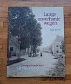 Langs onverharde wegen
Friesland in oude foto's geschiedenis, Boeken, Geschiedenis | Stad en Regio, Ophalen of Verzenden, Zo goed als nieuw