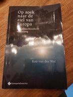 Koo van der Wal - Op zoek naar de ziel van Europa, Gelezen, Koo van der Wal, Ophalen of Verzenden, WO