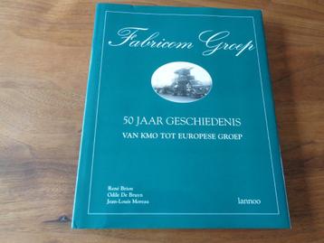 Fabricom Groep-50 jr. geschiedenis v. KMO tot Europese groep beschikbaar voor biedingen