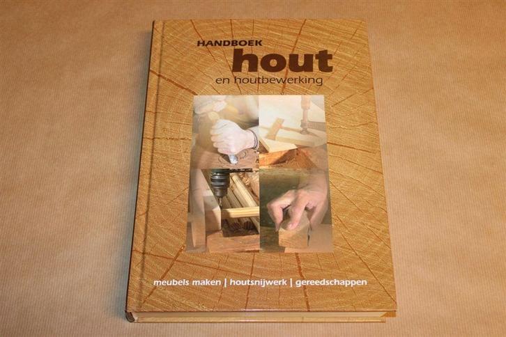 Handboek Hout en Houtbewerking, Boeken, Hobby en Vrije tijd, Zo goed als nieuw, Houtbewerking, Ophalen of Verzenden