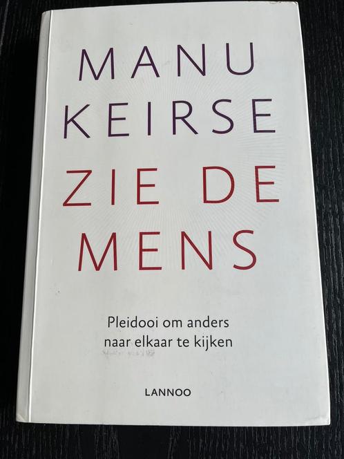 Manu Keirse - Zie de mens, Boeken, Psychologie, Ophalen of Verzenden