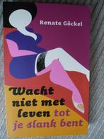Wacht niet met leven tot je slank bent-R Göckel, Ophalen of Verzenden, Zo goed als nieuw, Ontwikkelingspsychologie, R Göckel