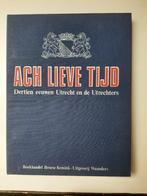Verzamelband / boek “Ach lieve tijd” Utrecht, Ophalen, Gelezen