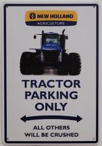 New Holland tractor parking only reclamebord van metaal deco