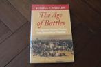 The Age of Battles (Russell F. Weigley), Ophalen of Verzenden, Voor 1940, Gelezen, Landmacht