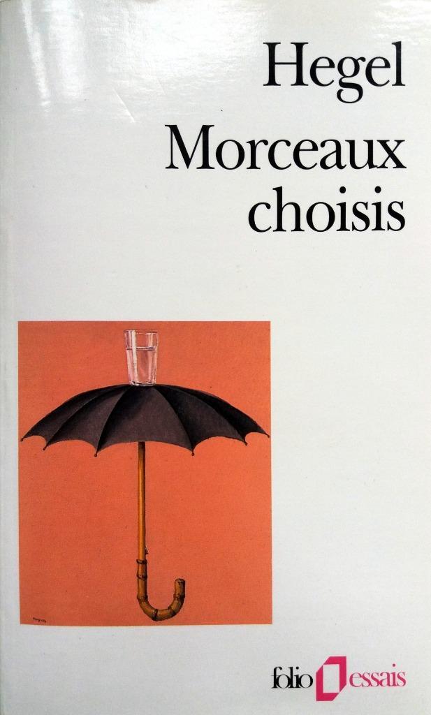 G.W.F. Hegel - Morceaux choisis (FRANSTALIG), Boeken, Filosofie, Zo goed als nieuw, Wijsbegeerte of Ethiek, Ophalen of Verzenden
