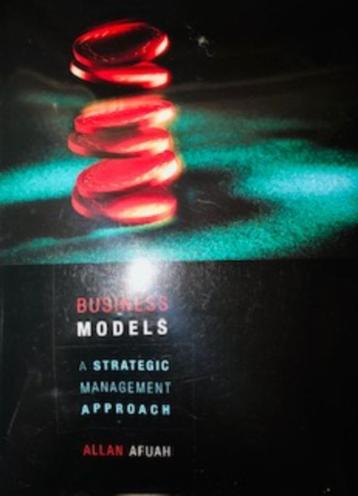 Allan Afuah Business Models: A Strategic Management Approach beschikbaar voor biedingen