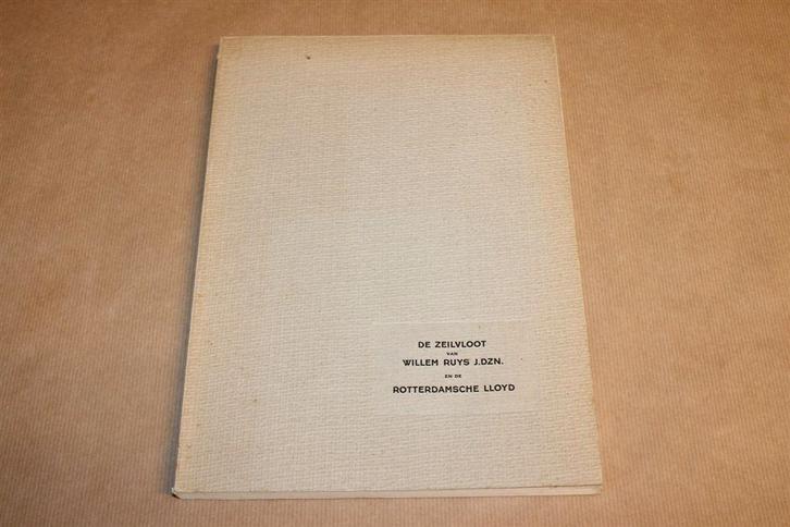 De zeilvloot van Willem Ruys & Rotterdamsche Lloyd, Boeken, Geschiedenis | Vaderland, Zo goed als nieuw, Ophalen of Verzenden