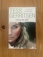 Tess Gerritsen Houd de dief, Ophalen of Verzenden, Nederland