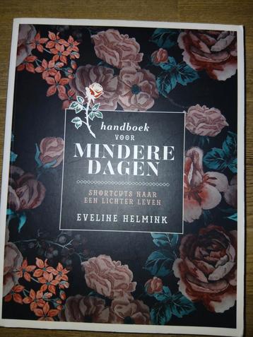 Handboek voor mindere dagen, Eveline Helmink beschikbaar voor biedingen