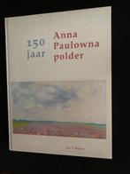 Anna Palowna Polder 150 jaar, Ophalen of Verzenden, Zo goed als nieuw, Jan T. Bremer.