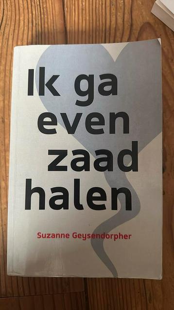 Suzanne Geysendorpher - Ik ga even zaad halen beschikbaar voor biedingen