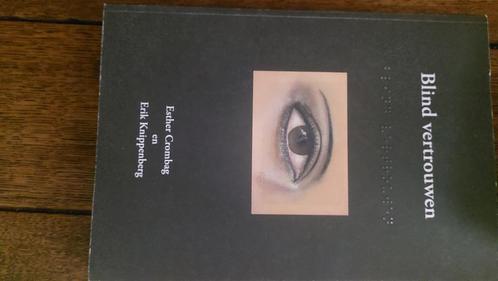 Blind vertrouwen, Esther Crombag en Erik Knippenberg, Boeken, Biografieën, Zo goed als nieuw, Overige, Ophalen of Verzenden