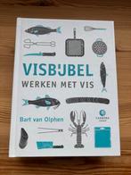 Visbijbel - Werken met Vis - Bart van Olphen, Hoofdgerechten, Ophalen of Verzenden, Zo goed als nieuw, Europa