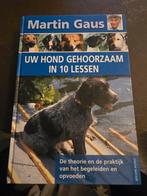 Martin Gaus - Uw hond gehoorzaam in 10 lessen, Honden, Ophalen of Verzenden, Zo goed als nieuw, Martin Gaus