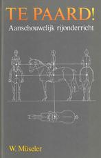 W. Museler - Te paard!, Ophalen of Verzenden, Zo goed als nieuw, W. Museler; D.C. Balde