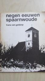 Negen eeuwen Spaarnwoude - Frans van Geldorp, Ophalen of Verzenden, 20e eeuw of later, Gelezen