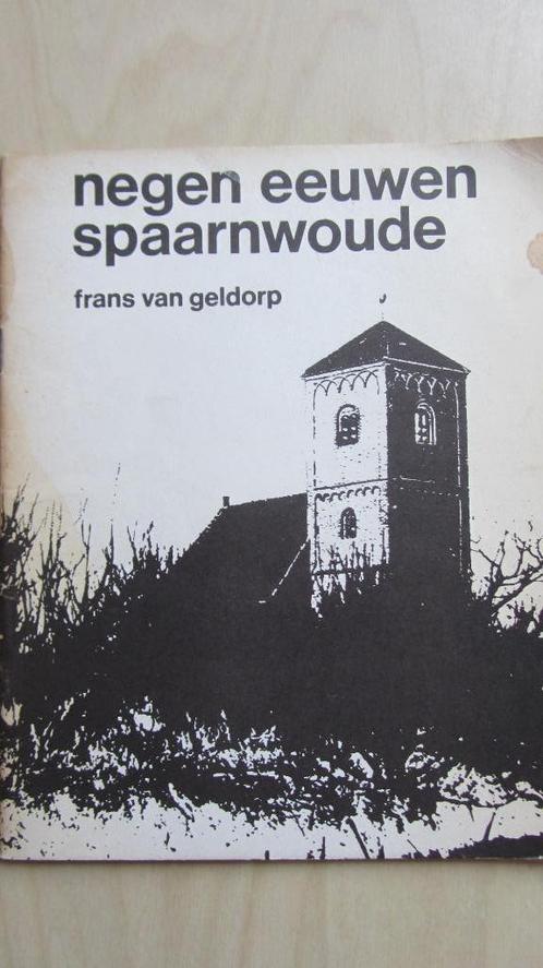 Negen eeuwen Spaarnwoude - Frans van Geldorp, Boeken, Geschiedenis | Stad en Regio, Gelezen, 20e eeuw of later, Ophalen of Verzenden