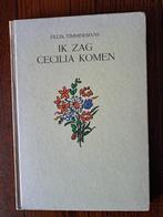 Felix Timmermans - Ik zag Cecilia komen, Ophalen of Verzenden, Gelezen, Nederland