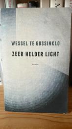Wessel te Gussinklo - Zeer helder licht, Wessel te Gussinklo, Ophalen of Verzenden, Zo goed als nieuw, Nederland
