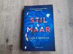 Carla Kovach/ Stil maar, Boeken, Thrillers, Ophalen of Verzenden, Zo goed als nieuw