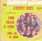 Vinyl Single Johnny Hoes, Cd's en Dvd's, Vinyl | Nederlandstalig, Ophalen of Verzenden, Gebruikt, Overige formaten, Levenslied of Smartlap