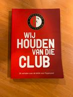 Wij houden van die club - Feyenoord boek, Ophalen of Verzenden, Gelezen, Balsport