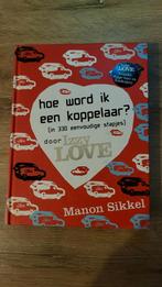Hoe Word Ik Een Koppelaar? - Manon Sikkel, Ophalen of Verzenden, Zo goed als nieuw, Manon Sikkel