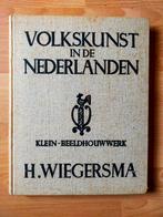 Volkskunst in de Nederlanden (klein-beeldhouwwerk) 1941, Ophalen of Verzenden, Gelezen, Beeldhouwkunst