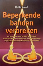 Beperkende banden verbreken - Phyllis Krystal, Ophalen of Verzenden, Gelezen, Uitgeverij Schors