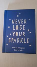 Never Lose Your Sparkle Boekje, Ophalen of Verzenden, Zo goed als nieuw, Onbekend