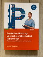ProActive Nursing: klinische problematiek inzichtelijk, Ophalen of Verzenden, Zo goed als nieuw, Marc Bakker