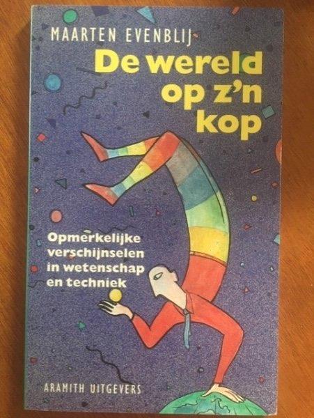De wereld op z'n kop (wetenschap & techniek) - M. Evenblij, Boeken, Wetenschap, Gelezen, Overige wetenschappen, Ophalen of Verzenden