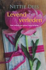 Nettie Dees : Levend verleden, Ophalen of Verzenden, Zo goed als nieuw