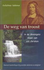 Guiljelmus Saldenus - De weg van troost in de droevigste, Guil. Saldenus, Christendom | Protestants, Ophalen of Verzenden, Zo goed als nieuw