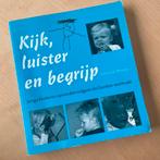 Kijk, luister en begrijp - Opvoeden Gordon-methode, Ophalen of Verzenden, Zo goed als nieuw, Opvoeding tot 6 jaar