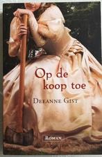 Op de koop toe. Deeanne Gist, Boeken, Ophalen of Verzenden, Zo goed als nieuw