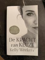 De kracht van keuze - kelly weekers, Ophalen of Verzenden, Zo goed als nieuw