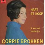 Single Corry Brokken - Hart te Koop, Gebruikt, Verzenden, 7 inch, Single