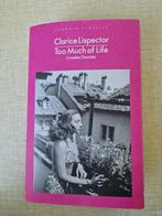 Clarice Lispector - Too much of life complete chronicles, Ophalen of Verzenden, Gelezen