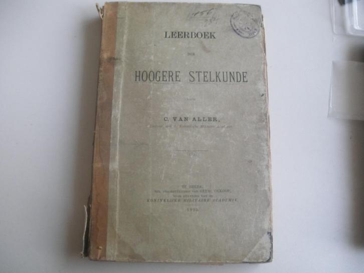 leerboek der hogere stelkunde uit 1893, Verzamelen, Militaria | Algemeen, Landmacht, Boek of Tijdschrift, Nederland, Ophalen of Verzenden