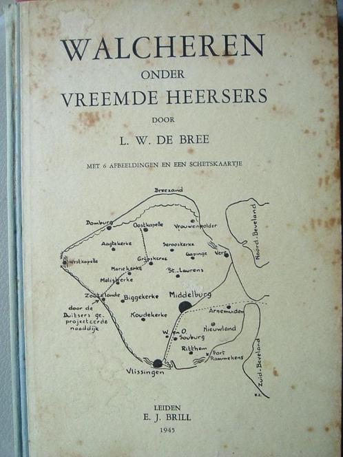 Walcheren onder vreemde heersers., Antiek en Kunst, Antiek | Boeken en Bijbels, Ophalen of Verzenden
