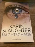 Nachtschade - Karin Slaughter - Literaire Thriller, Ophalen of Verzenden, Zo goed als nieuw, Nederland