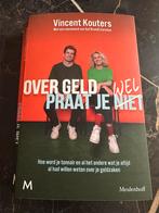Over Geld Praat Je Niet - Vincent Kouters, Ophalen of Verzenden, Zo goed als nieuw, Geld en Beleggen