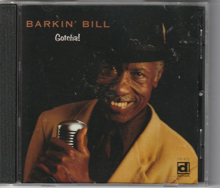 Barkin' Bill - Gotcha, Cd's en Dvd's, Cd's | Jazz en Blues, Gebruikt, Blues, 1980 tot heden, Ophalen of Verzenden