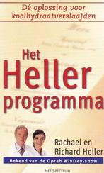 Heller - Het Heller programma - over koolhydraten, Boeken, Dieet en Voeding, Ophalen of Verzenden, Rachael en Richard Heller, Zo goed als nieuw