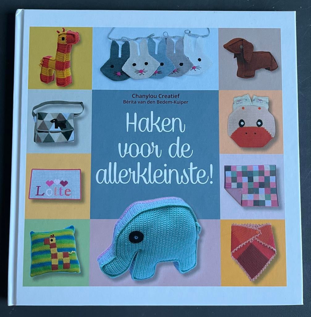 Haken voor de allerkleinste! - Chanylou Creatief- Nieuw!, Ophalen of Verzenden, Nieuw, Haken, Patroon of Boek
