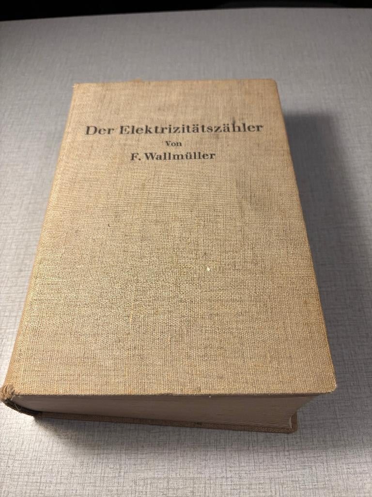 der Elektrizitätszähler,  Wallmüller, Berlijn1935 , zeldzaam, Boeken, Ophalen of Verzenden, Gelezen, Elektrotechniek